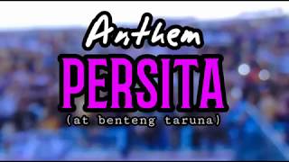 Anthem PERSITA at benteng taruna (tribun selatan)