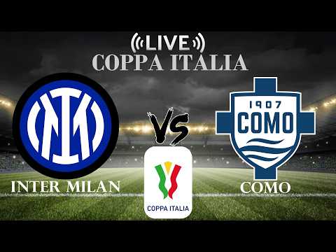 🔴Inter Milan vs Como | Coppa Italia | Live Score — live football stream
