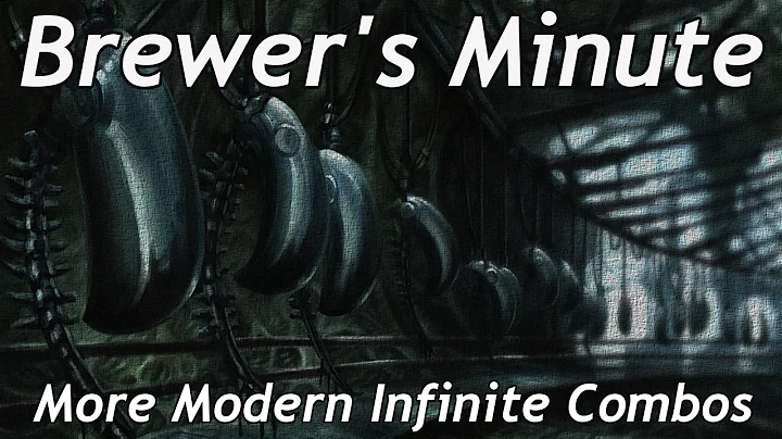 Brewer's Minute: More Modern Infinite Combos