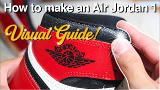 A VISUAL GUIDE: How To Make An Air Jordan 1 by Maxio6 225,258 views 3 years ago 17 minutes
