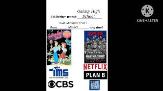 I'd Rather Watch Galaxy High School Than War Machine (2017 Movie) Any Day!