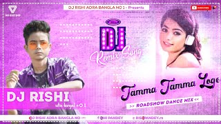 Tamma Tamma Loge 💫 (Power Hit Bass🔥) Roadshow Dance Mix @djrishiadrawbno.1419