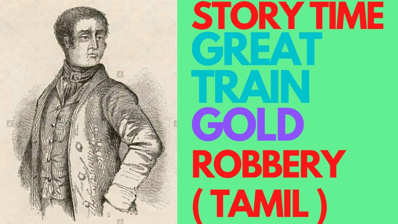 TRAIN ROBBERY 1855 (Tamil) Story Time Great Train Robbery AM