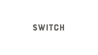 SWITCH | PRODUCT MOVIE