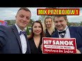 HiT SANOK - MIX przebojów 1