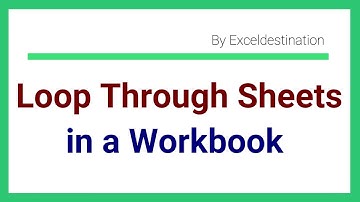 VBA to Loop Through All Worksheets in a workbook