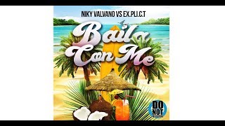 Niky Valvano vs Ex.pli.c.t. -   BAILA CON ME ( Official Video )