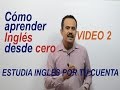 COMO APRENDER INGLES DESDE CERO (Video 2)