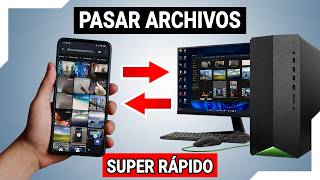 Cómo Pasar Archivos del Celular a PC (9x Más Rápido) Sin Cables Ni Internet