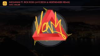 Full Mac Miller - Insomniak Ft. Rick Ross (JayCeeOh & HIDEthenSEEK Remix) News