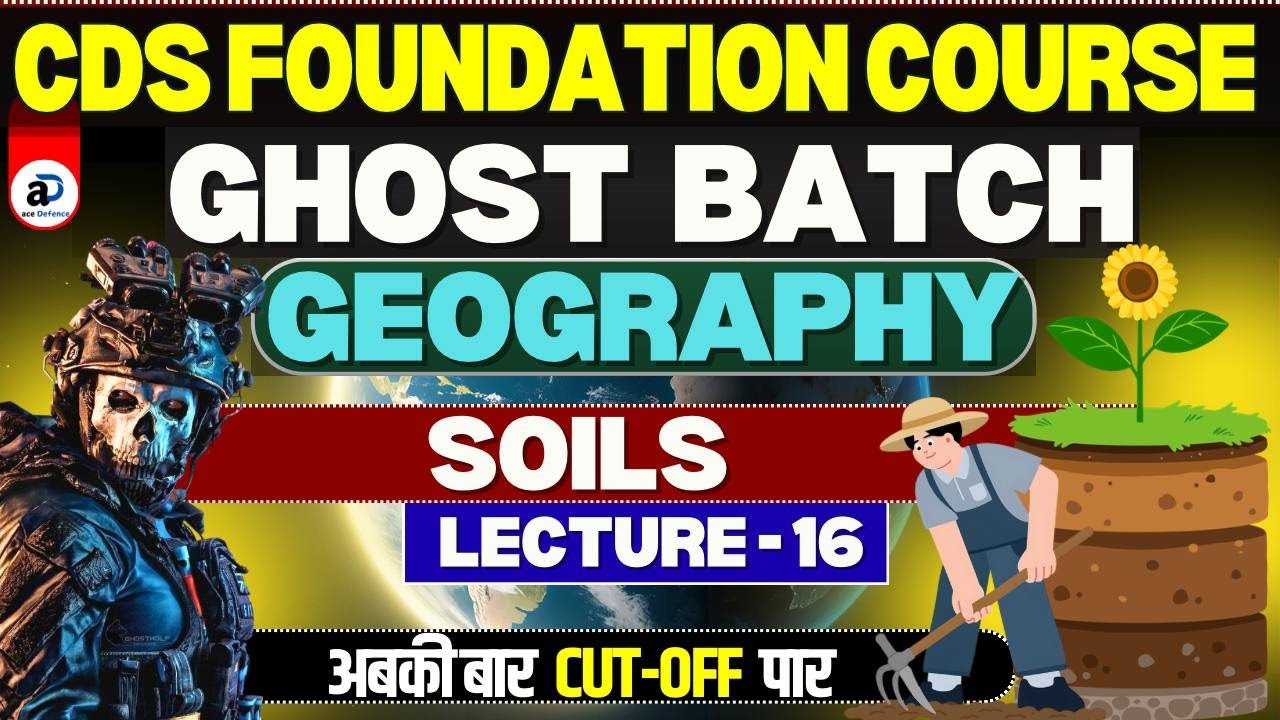 Soils of India | Types of Soil & Nutrient Content | Geography for CDS 2026