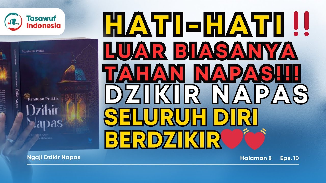 Tahan Napas‼️ Luar Biasa Tapi Hati-hati‼️ Dzikir Napas‼️ Seluruh Diri Berdzikir❤️ NDN-10