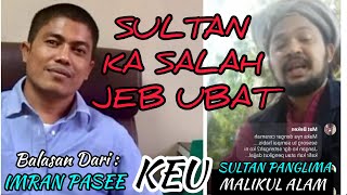 IMRAN PASE MENANGGAPI PERNYATAAN SULTAN PANGLIMA MALIKUL ALAM