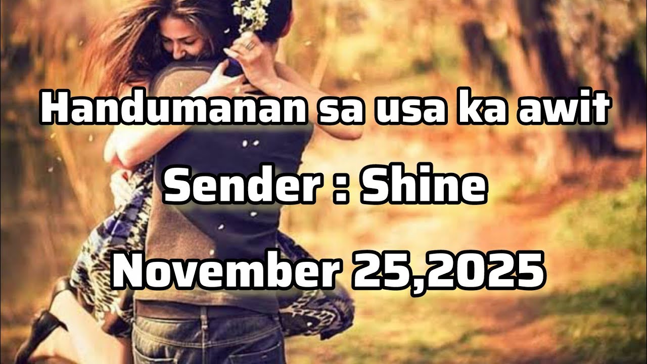 Handumanan sa usa ka awit sender Shine November 25 2025