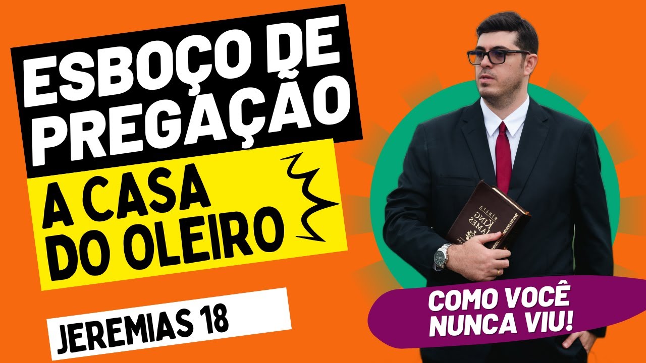 Esboço de Pregação: A Casa do Oleiro | Jeremias 18 Como Você Nunca Viu