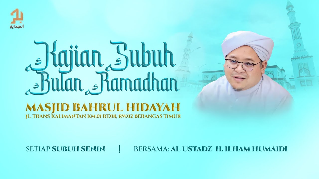 Kajian Subuh Ramadhan | Masjid Bahrul Hidayah | 9 Maret 2026