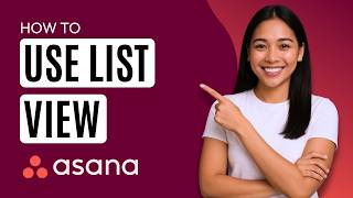How to Use List View in Asana [Quick Guide]