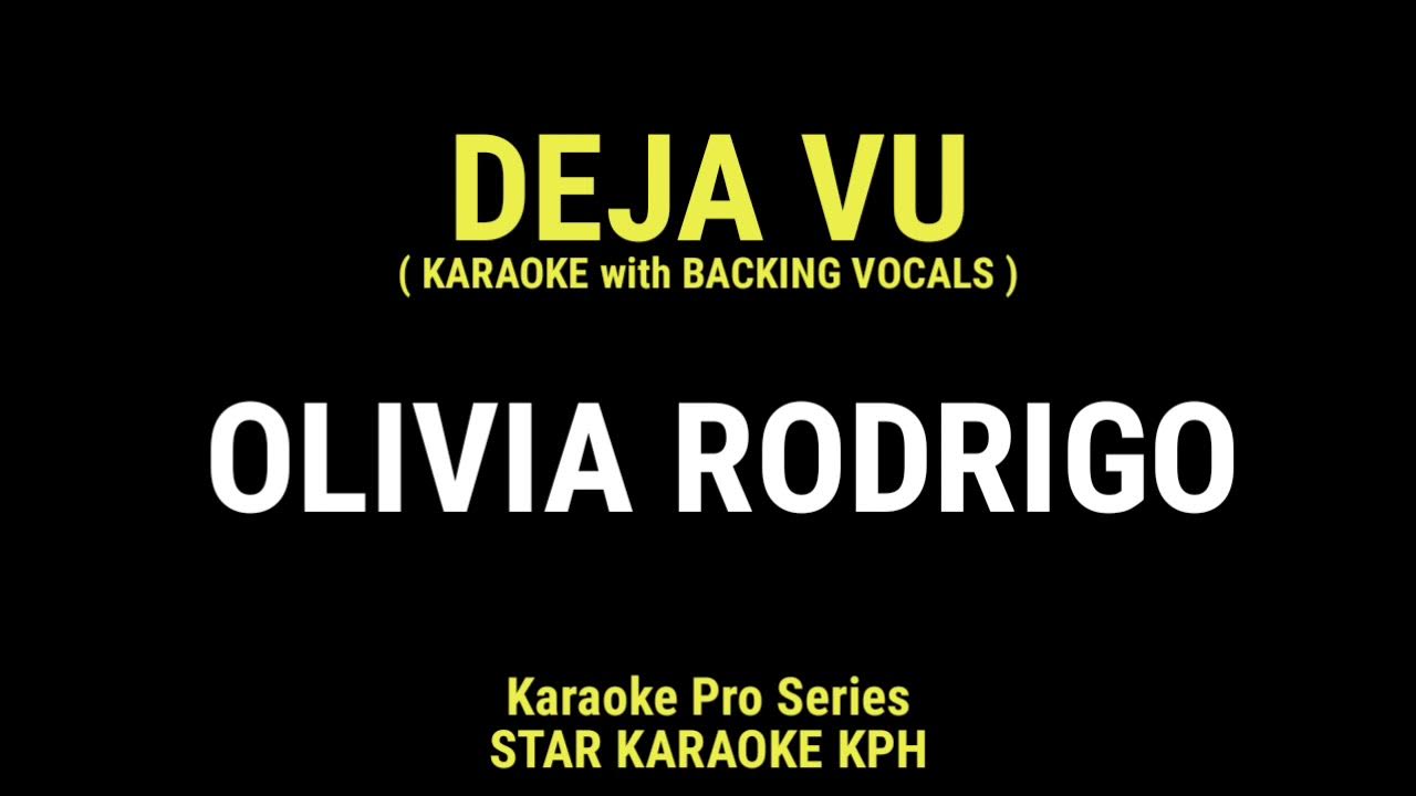 Olivia Rodrigo - Deja Vu ( KARAOKE with BACKING VOCALS ) Olivia Rodrigo - Deja Vu ( KARAOKE with BACKING VOCALS )