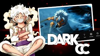 Dark cc tutorial|Capcut|