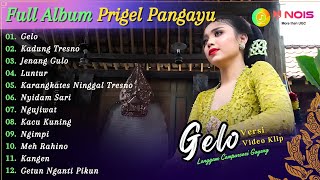 Full Album Campursari Prigel Pangayu - Gelo | Kompilasi Video Klip Langgam Campursari Terbaru 2024