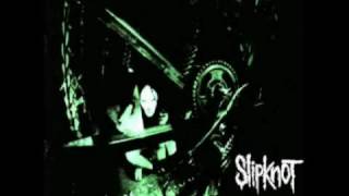 Slipknot - Do Nothing Bitch Slap
