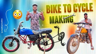 Bike to Cycle macking 🏍️➡️🚲