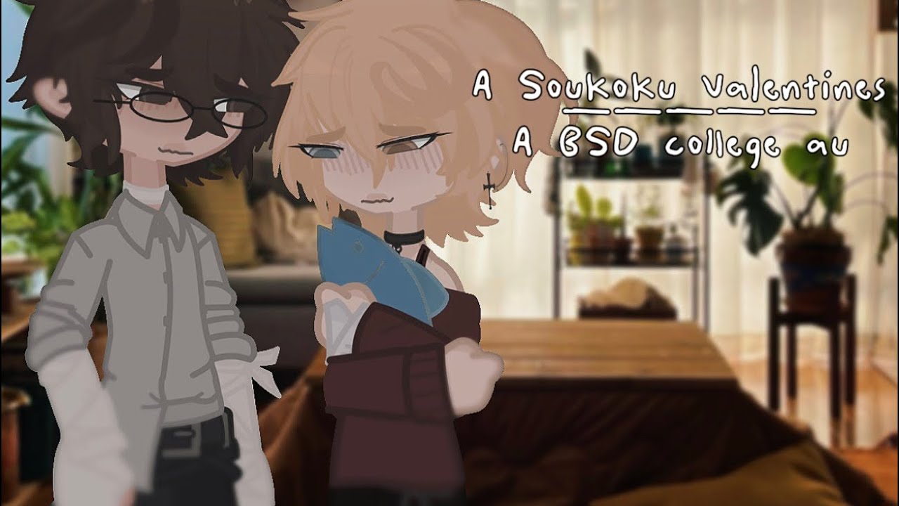 ꒰🩹🍊 ꒱ A Soukoku Valentines | BSD College AU | Kiippie