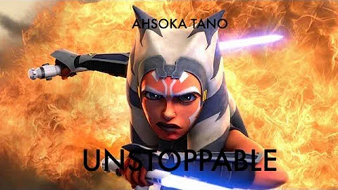 Ahsoka Tano | Unstoppable