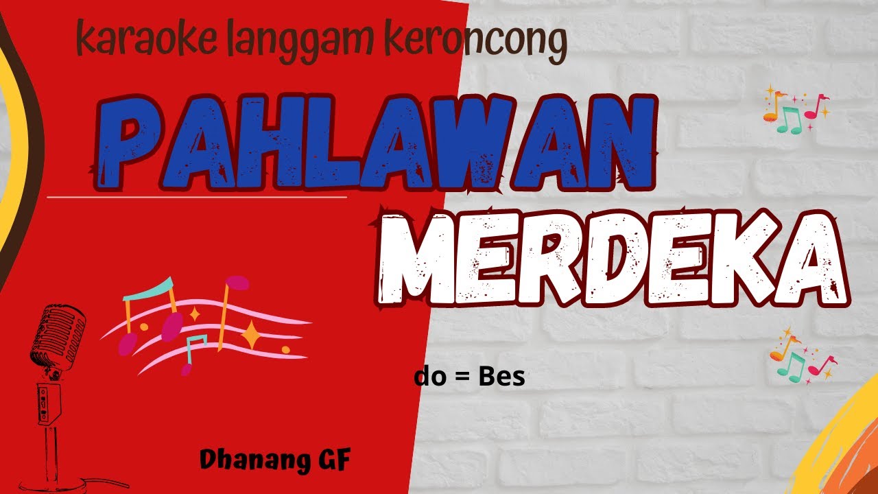 Karaoke Langgam Keroncong | PAHLAWAN MERDEKA | ISMAIL MZ | do = Bes (Wanita) | Dhanang Guritno F.