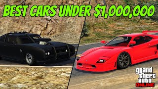 GTA 5 Online - BEST CARS TO BUY THAT ARE $1,000,000 OR LESS!! (Under Rated Cars)