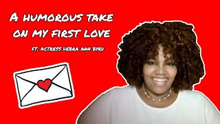 A Humorous Take on my First Love | Badass Women 50+ | Ft. Debra Ann Byrd