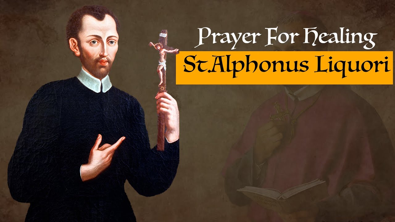 A Prayer for Healing and Strength in Illness (St. Alphonsus Liguori)
