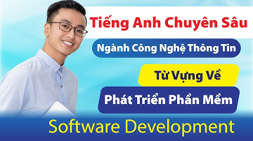 Tiếng Anh Lập Trình |Từ Vựng Tiếng Anh Chuyên Ngành Lập Trình Về Phát Triển Phần Mềm .P1
