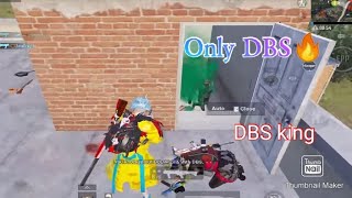 Only DBS  challenge - pubg Mobile montage - DBS king 