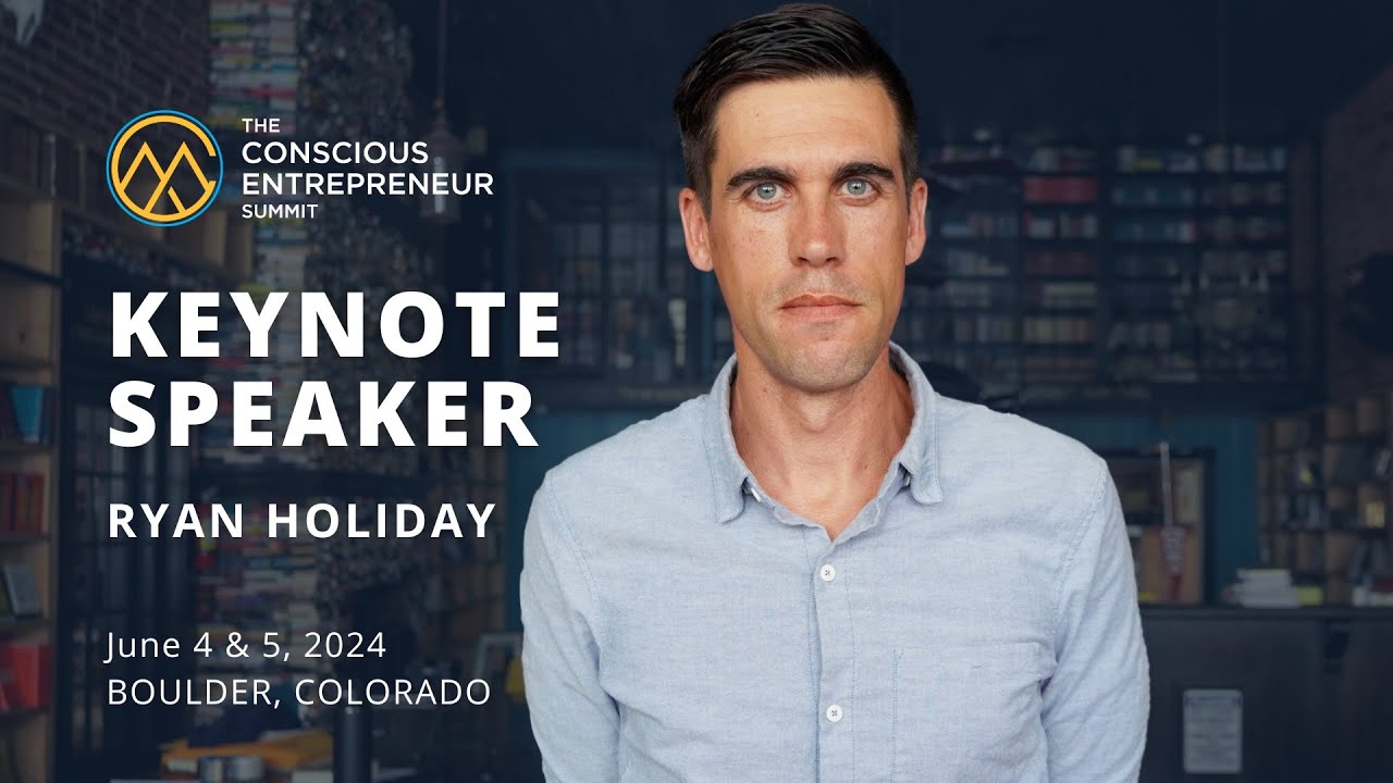 Ryan Holiday at the 2024 Conscious Entrepreneur Summit