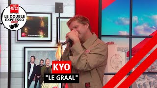 Kyo interprète "Le Graal" dans Le Double Expresso RTL2