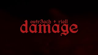 Damage - Outr3ach   RIELL (Lyrics)
