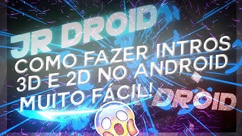 COMO FAZER INTRO 3D E 2D E DORGAS NO ANDROID SEM APP /JR DROID