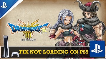 Fix DRAGON QUEST III HD 2D Remake Stuck on Loading Screen On PS5 | #dragonquestiiihd2dremake