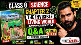 The Invisible Living World | Class 8 | Science Ch 2 Q&amp;A | Curiosity | NCERT | CBSE 2026-27