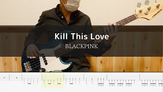 BLACKPINK - Kill This Love - Bass Cover