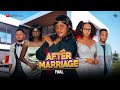 AFTER MARRIAGE BAADA YA NDOA FULL EPISODE 15 FINAL 