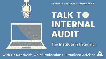 Talk to Internal Audit | Episode 18: The future of internal audit