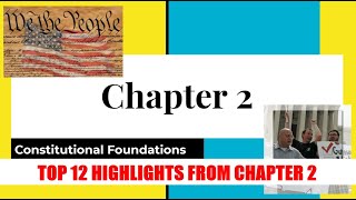 Top 12 Highlights from Chapter 2 - Constitutional Foundations