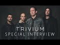 TRIVIUM Special Interview