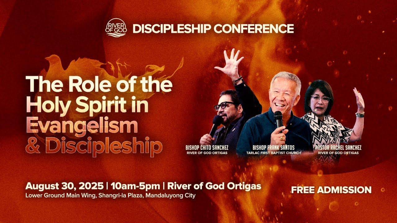 Discipleship Conference: The Role of the Holy Spirit in Evangelism & Discipleship - August 30, 2025