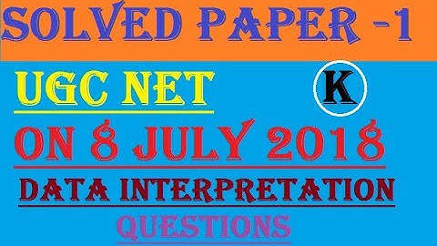 UGC NET 2018 | SOLVED PAPER 1 | DATA INTERPRETATION | 8-7-2018