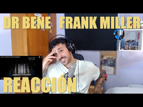 REACCIONANDO A DR BENE FRANK MILLER FEAT DJ PEREZ Y MALDITO FEN!!! GENIALIDAD!!! 🤯🤯🤯🔥🔥🔥🔥🔥🔥