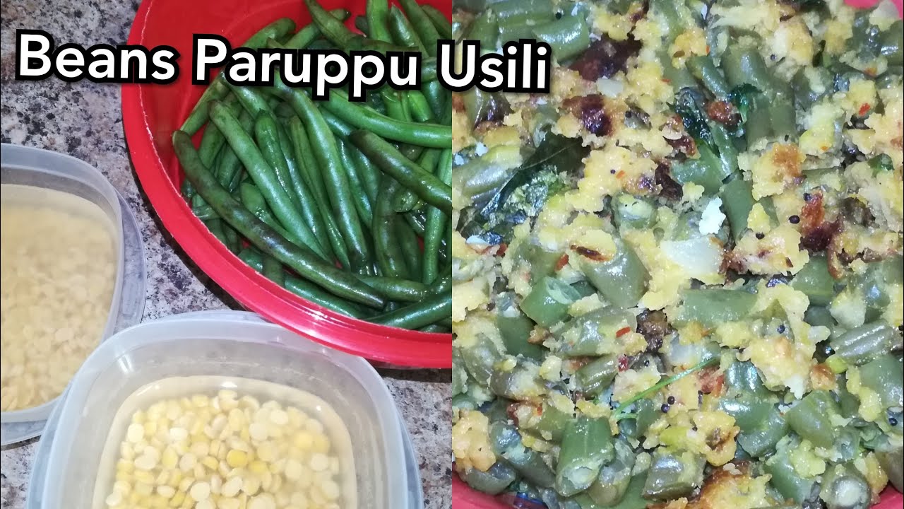 Beans Paruppu Usili Traditional Protein Rich Recipe Paruppu Usili