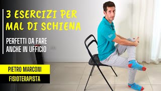 3 Esercizi Per Il Tuo Mal Di Schiena da Fare Seduti